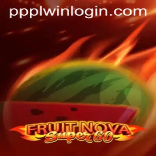 Exploring the Alluring World of FruitNovaSuper60 and the Rise of ppplwin PH Login